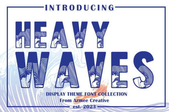 Heavy Waves: A Bold Display Font That Commands Attention