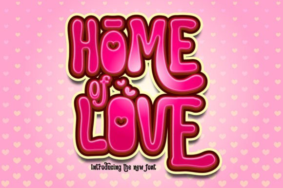 Home of Love: A Display Font That Adds Warmth to Digital Branding