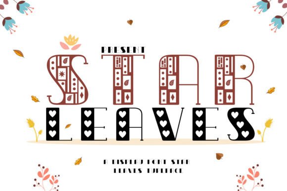 Star Leaves: A Display Font That Makes Your Headlines Feel Like Magic